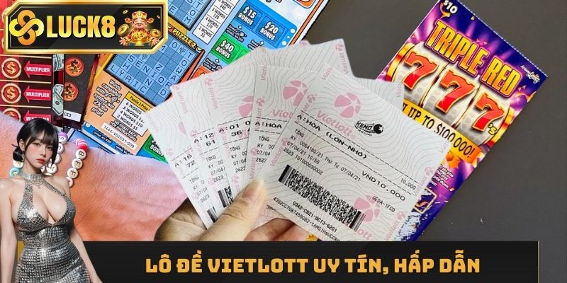 Lô đề Vietlott có nguồn gốc lâu đời và uy tín